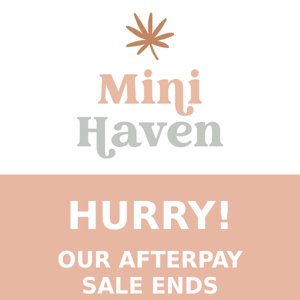 AFTERPAY SALE ENDS TONIGHT!
