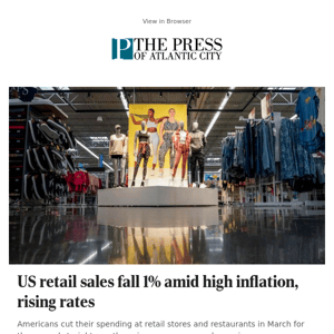 US retail sales fall 1% amid high inflation, rising rates