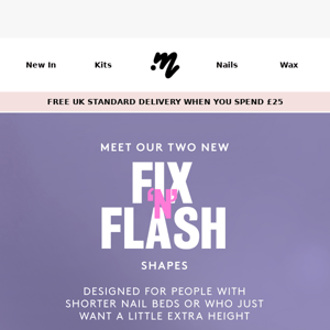 NEW Fix 'N' Flash shapes 💅