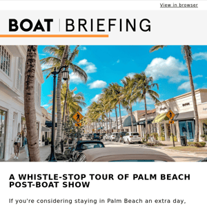 How to spend a day in Palm Beach after the show