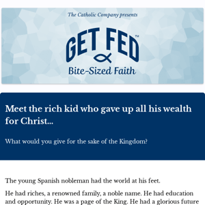 Meet the rich kid who gave up all his wealth for Christ…