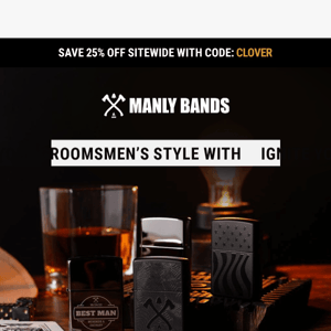 The Ultimate Groomsmen Gift: Manly Bands Zippos!