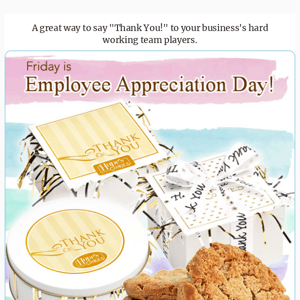 Employee Appreciation Day is this Friday