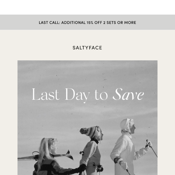 LAST CHANCE: SAVE ON SETS