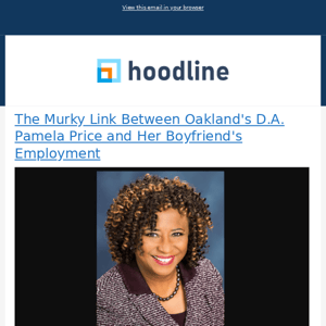 The Murky Link Between Oakland's D.A. Pamela Price and Her Boyfriend's Employment & More from Hoodline - 08/16/2023