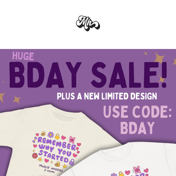 HUGE BDAY SALE! PLUS A NEW LIMITED 3-YEAR DESIGN!