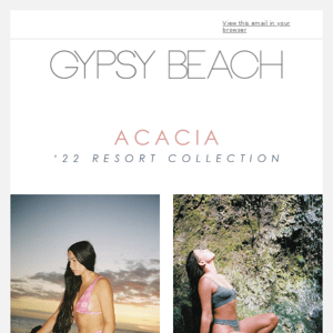 ACACIA '22 Resort Styles