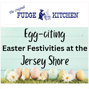 Egg-citing Festivities at the Jersey Shore!