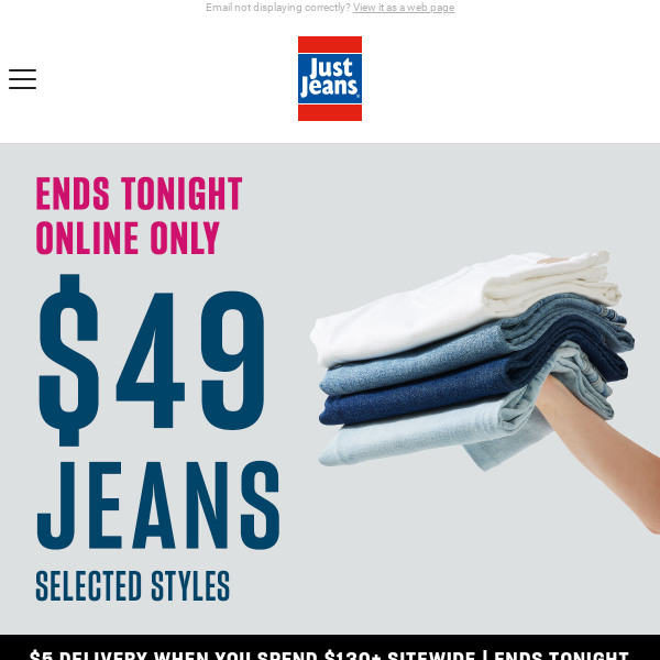 Ends Tonight! Shop $49 Jeans - Jay Jays