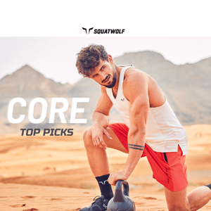 CORE TOP PICKS 🔥