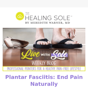 Plantar Fasciitis: End Pain Naturally