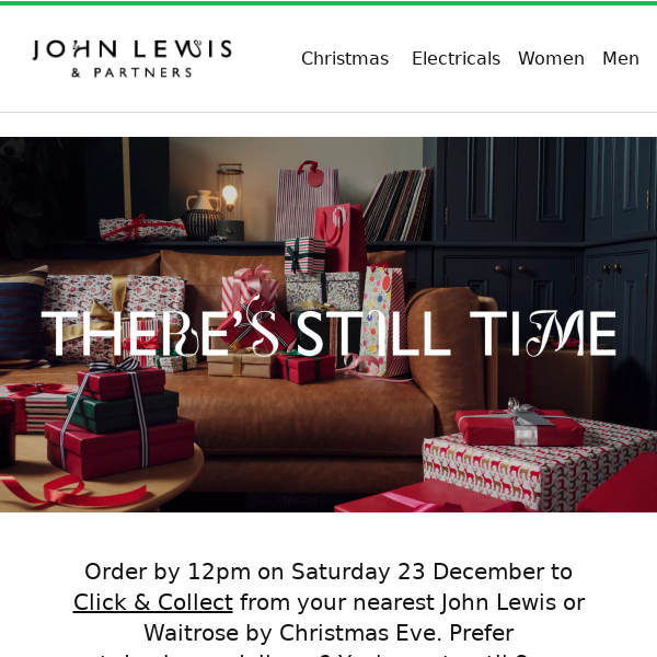 Last chance – order by 12pm Saturday to Click & Collect by Christmas Eve