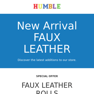 NEW Designer FAUX LEATHER ROLLS 15% OFF ONLY