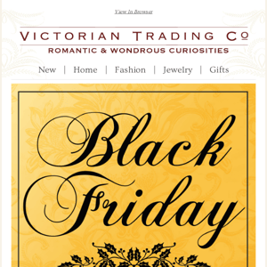BLACK FRIDAY SAVINGS on all your gifting needs! $25 off $99+, $50 off $149+, $75 off $199+