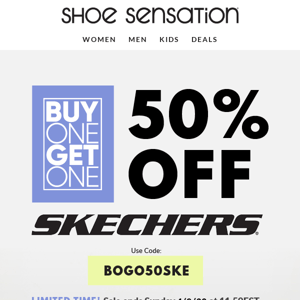 Just for you - BOGO 50% OFF Skechers 👀