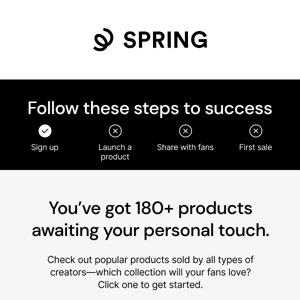 You’re an official Spring creator. Open to see what’s next.