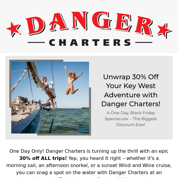 Black Friday Exclusive: Unwrap 30% Off Your Key West Adventure with Danger Charters!