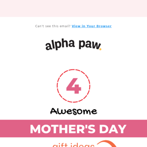 4 awesome mother's day gifts for dogs mom....