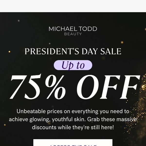 PRESIDENTS’ DAY SALE: UP TO 75% OFF 🎉