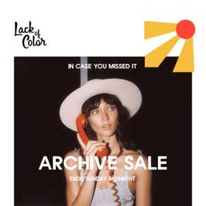 ICYMI: Our Archive Sale Ends Soon ⚡