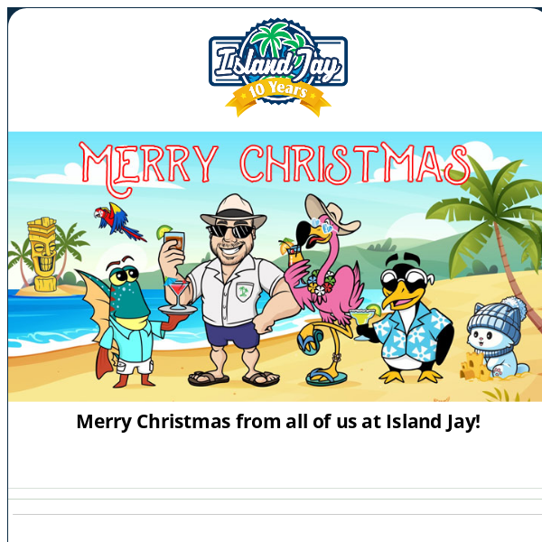 🎄🎅⛄ Merry Christmas From Island Jay