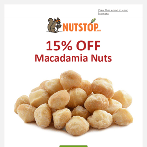 Save 15% on Macadamia Nuts Today! 😋