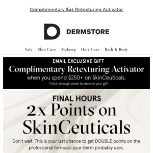 2x points on SkinCeuticals - ENDS TONIGHT