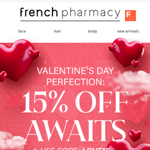 ❤️ Your Valentine’s Day 15% Discount