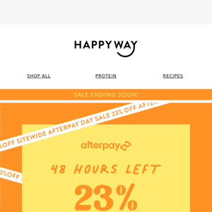 23% off LITERALLY everything!!