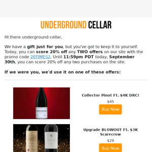 Just for you, Underground Cellar