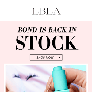 Back in Stock >> LBLA Bond - Increase your Retention by 30%