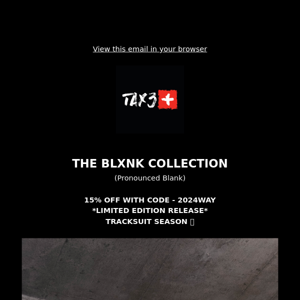 THE BLXNK COLLECTION IS AVAILABLE NOW