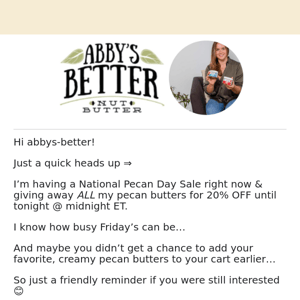 Abby's Better, still want 20% off?
