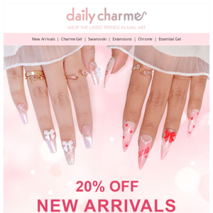 💅 20% Off New Arrivals!