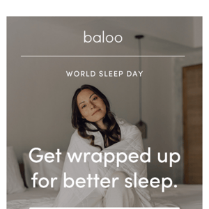 3 reasons to get wrapped up on World Sleep Day 🌙