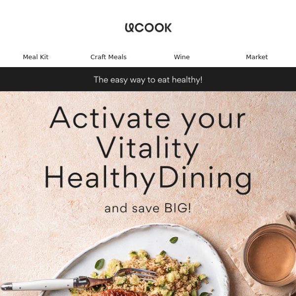 Get up to 25% BACK with UCOOK and Vitality HealthyDining!