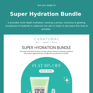 Super Hydration Bundle-Get Flat 10% Off  💆