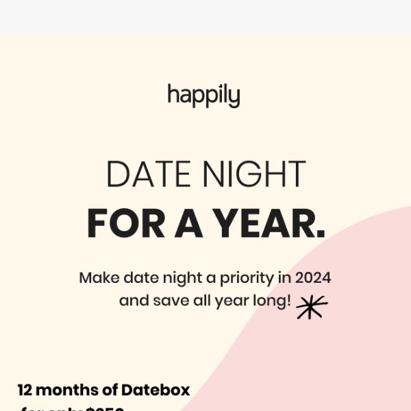 MAKE DATE NIGHT YOUR RESOLUTION!