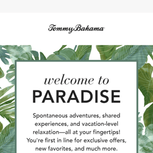 Welcome to Tommy Bahama