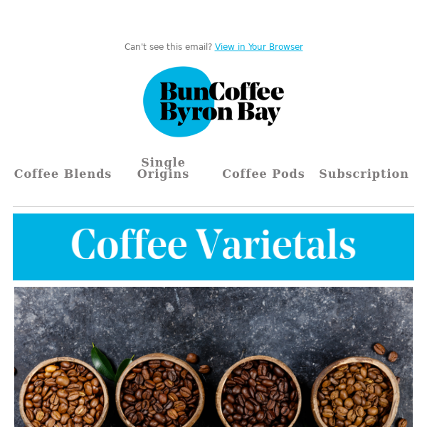 What coffee varietals are you drinking?