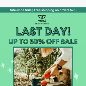 Last day to get up to 50% off sitewide! ⌛