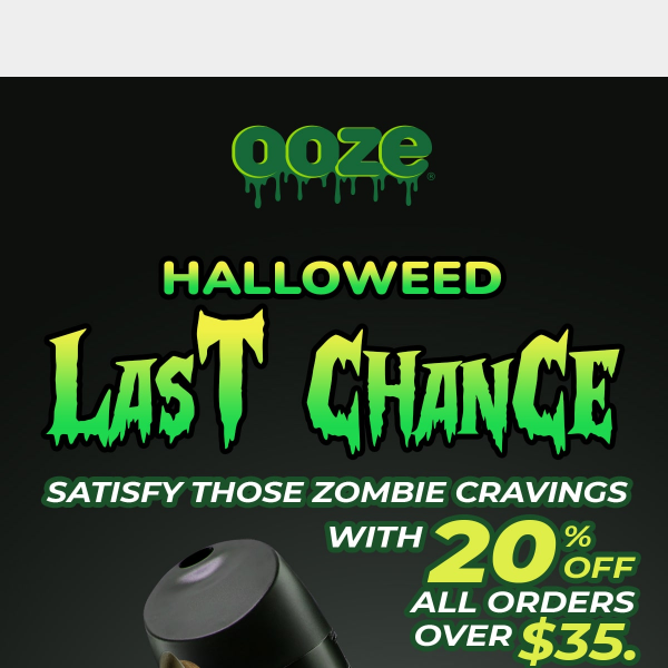 Halloweed savings disappear tonight!