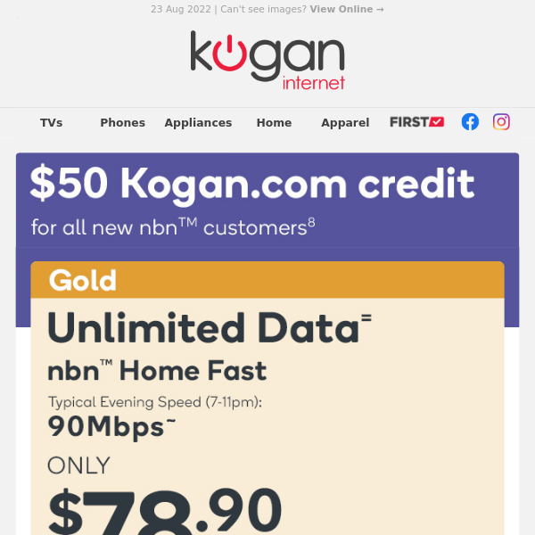 $50 Kogan.com Credit When You Sign-Up to any Kogan nbn™ Plan - Quick Offer Ends Soon!⁸