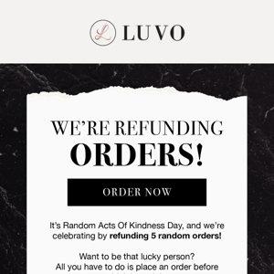 Want Your Order Refunded?! 💰