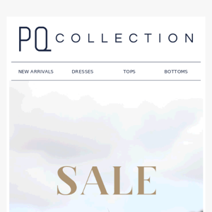Up to 50% Off ∙ The PQ Sale Starts Now