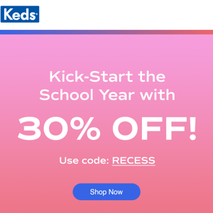 Back-to-school faves 30% off! 👟