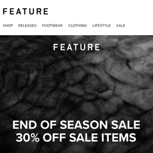 REMINDER: 30% Off End of Season Sale