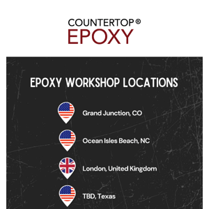 Countertop Epoxy More Epoxy Workshops headed your way!
