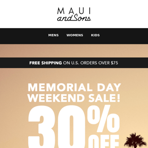 30% OFF Memorial Day Weekend Sale