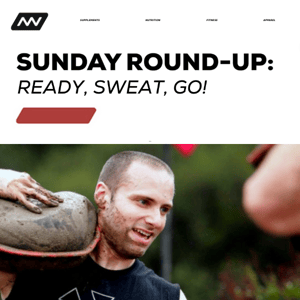 Sunday Round-Up: Ready, Sweat, Go! 